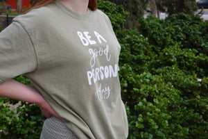 Be A Good Person Today Graphic Tee